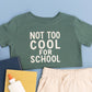 Not Too Cool For School Short Sleeve T-Shirt -Boys