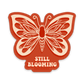Still Blooming Vinyl Sticker