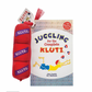 Juggling for the Complete Klutz