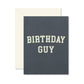 Birthday Guy University Greeting Card