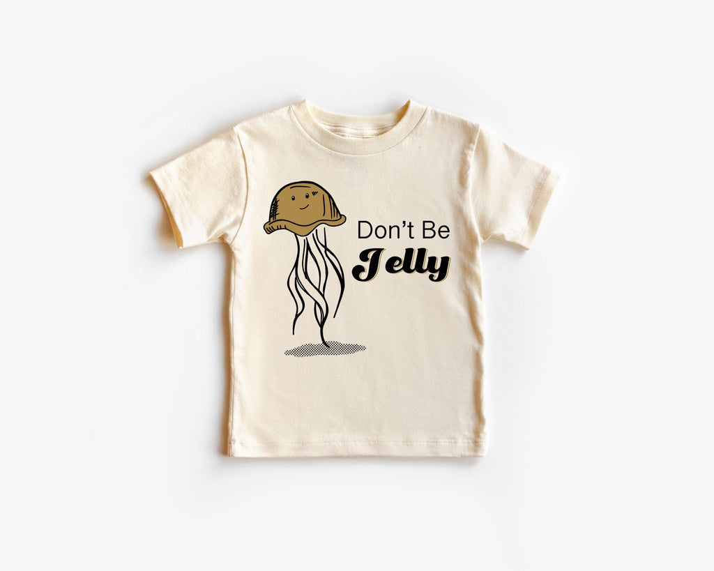 Don’t Be Jelly T-Shirt
