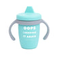 Dropped it Again - Happy Sippy Cup